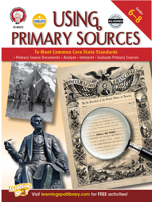 Title details for Using Primary Sources to Meet Common Core State Standards, Grades 6 - 8 by Cameron - Wait list